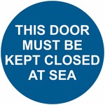 This Door Must Be Kept Closed At Sea sign — Commonly Used safety pictogram